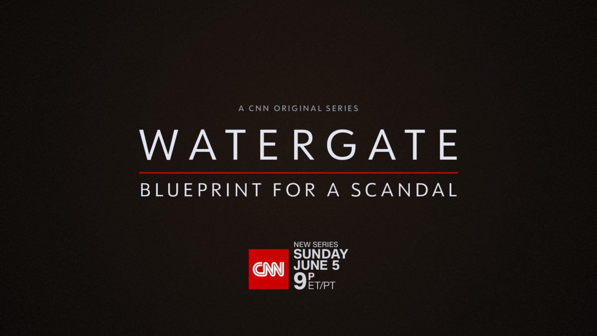 Photo of CNN Original Series Returns to the Scene of the Crime in “Watergate: Blueprint for a Scandal,” Debuting Sunday, June 5