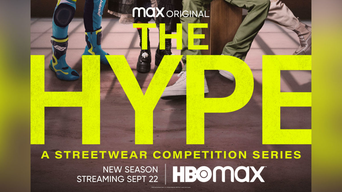 Photo of Season Two Of Max Original Streetwear Competition Series “The Hype” Debuts September 22