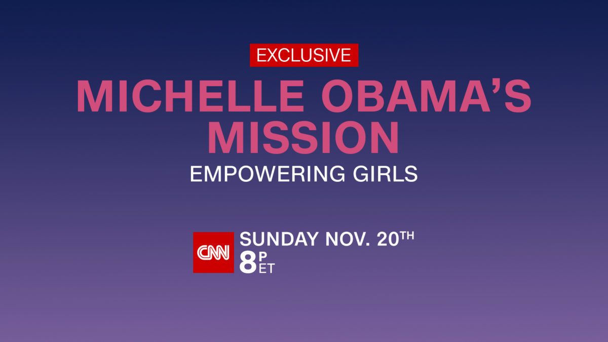 Photo of CNN To Exclusively Air Michelle Obama’s Mission: Empowering Girls