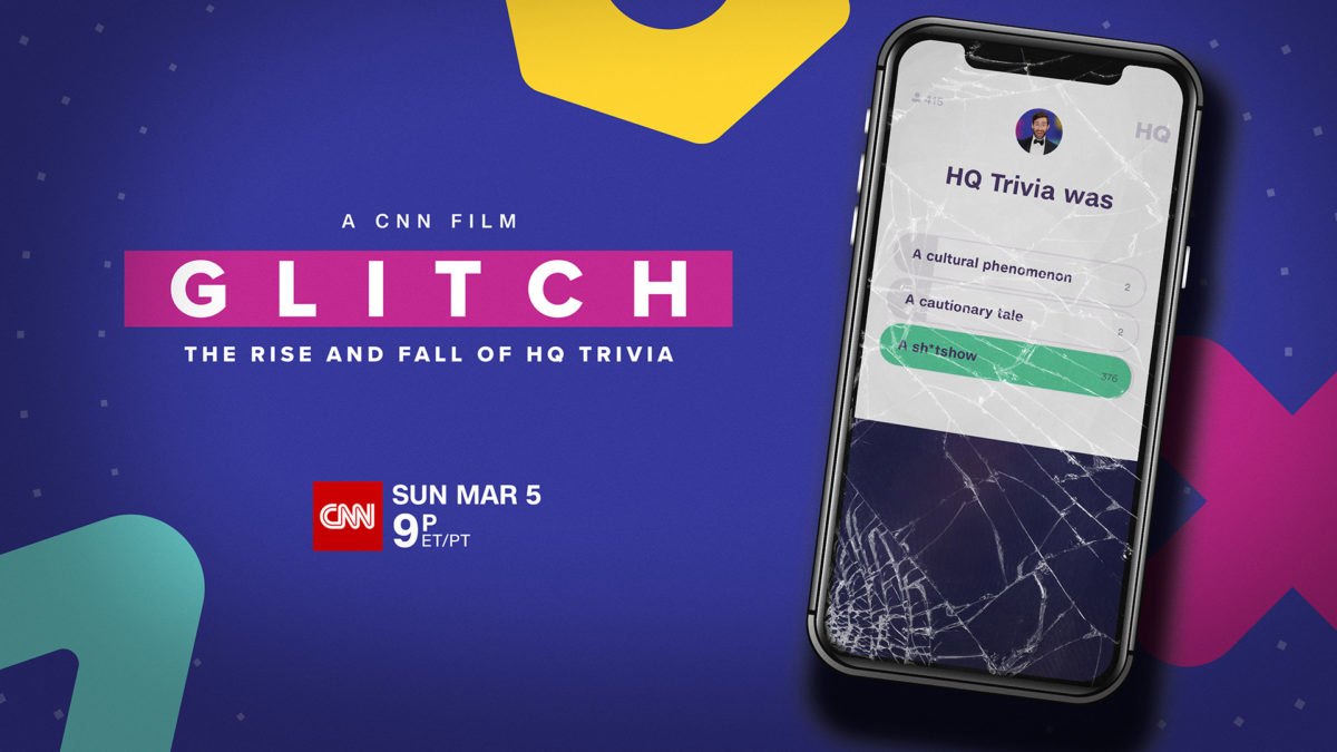 Photo of <strong>CNN Films Releases Trailer, Premiere Date and Key Art for “Glitch: The Rise & Fall of HQ Trivia” Broadcast on CNN</strong>