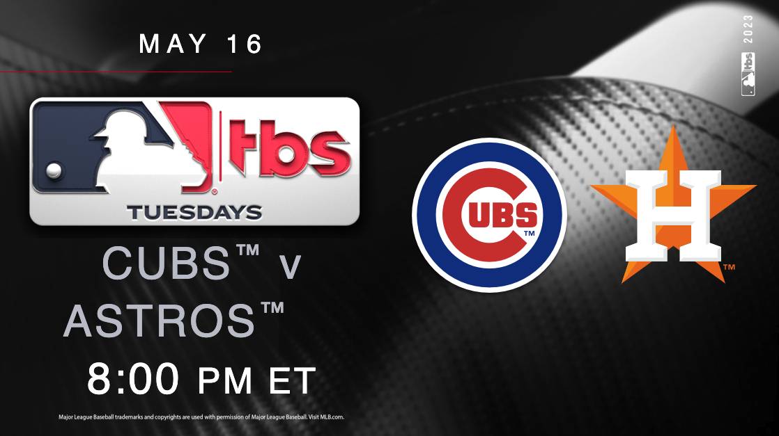 Photo of <strong>MLB on TBS – Cubs vs. Astros – Pregame Coverage Starts Tuesday, May 16 at 7:30 p.m. ET</strong>